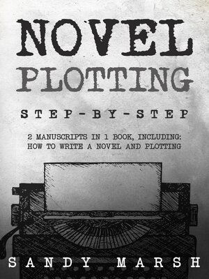 cover image of Novel Plotting, 2 Manuscripts in 1 Book